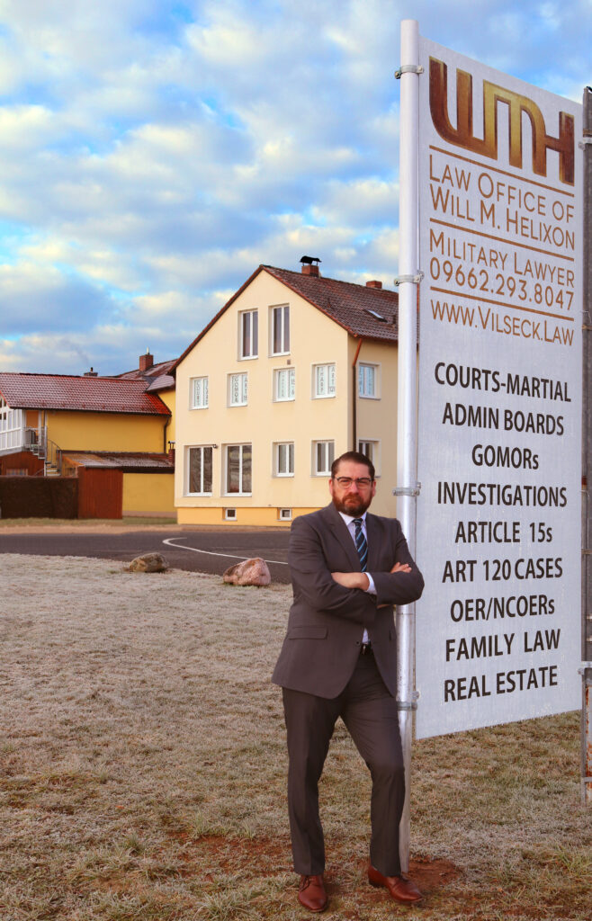 Law Office of Will M. Helixon, military lawyer and court-martial defense lawyer providing representation in Germany [Vilseck, Grafenwoehr, Ansbach, Baumholder, Kaiserslautern, Wiesbaden, Stuttgart, Landsthul, Spangdahlem, Hohenfels, Ramstein], Italy [Vicenza, Aviano, Sigonella, Naples], the United Kingdom, The Netherlands, Belgium, Greece, Portugal, and Spain