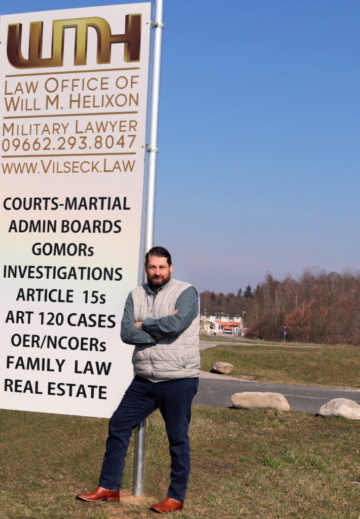 Law Office of Will M. Helixon, military lawyer and court-martial defense lawyer providing representation in Germany [Vilseck, Grafenwoehr, Ansbach, Baumholder, Kaiserslautern, Wiesbaden, Stuttgart, Landsthul, Spangdahlem, Hohenfels, Ramstein], Italy [Vicenza, Aviano, Sigonella, Naples], the United Kingdom, The Netherlands, Belgium, Greece, Portugal, and Spain